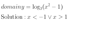 The domain of y=log_{3}(x^2-1) is x<-1\lor x>1